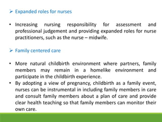  Expanded roles for nurses
• Increasing nursing responsibility for assessment and
professional judgement and providing ex...