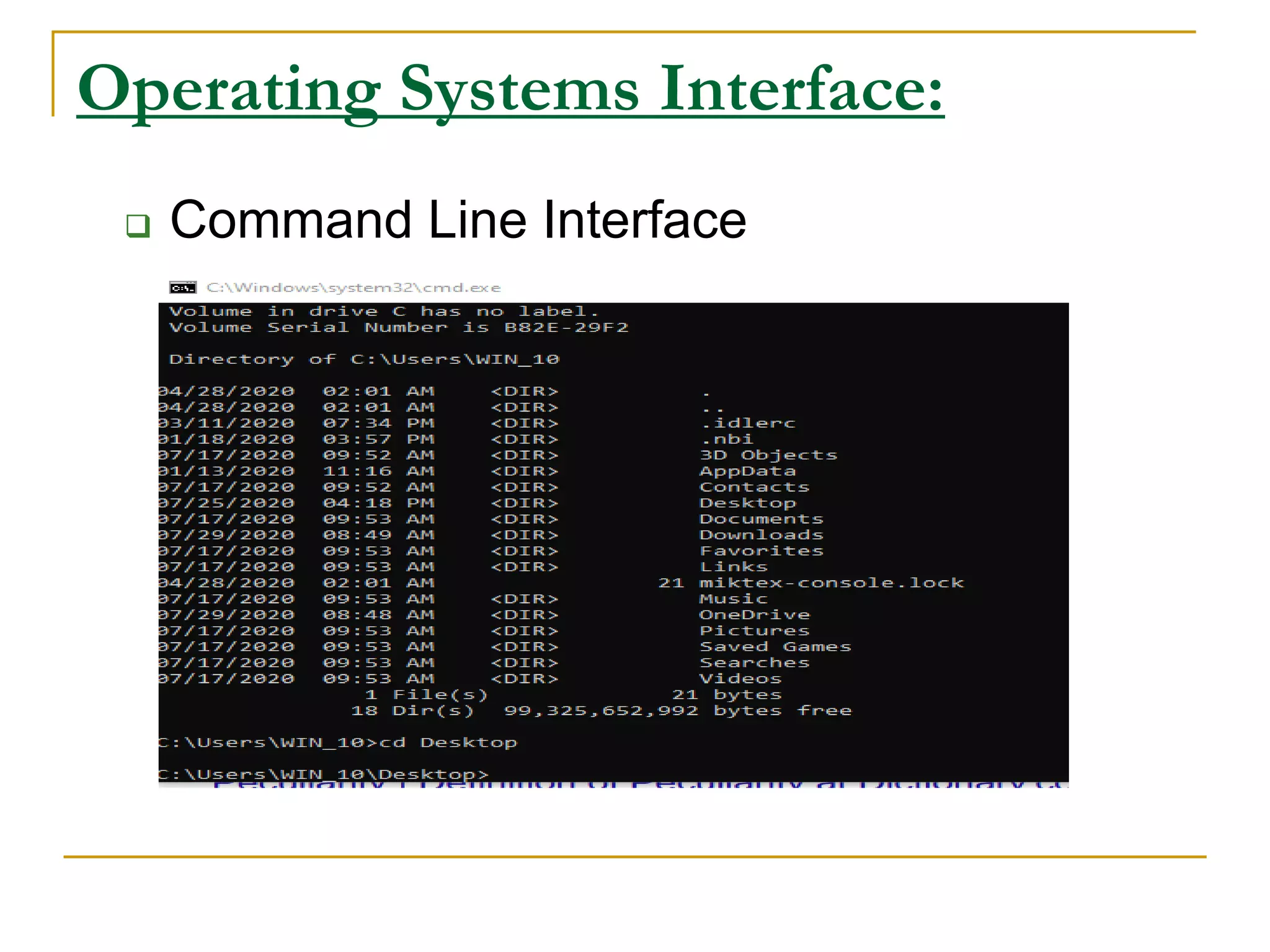 Operating Systems Interface:
 Command Line Interface
 