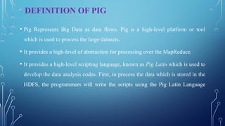 INTRODUCTION OF PIG IN BIG DATA ANALYTICS | PPTX