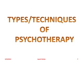 TYPES OF PSYCHOTHERAPY

Individual Psychotherapy                    Interpersonal Psychotherapy
•Psychoanalysis           ...