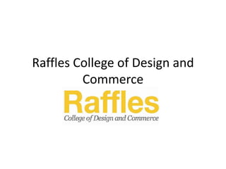 Raffles College of Design and Commerce 