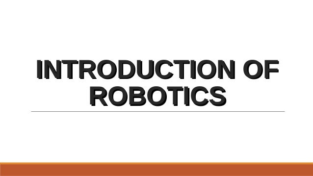 introduction to robotics slideshare