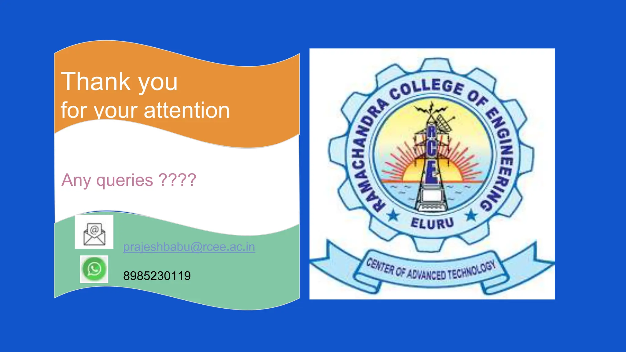 Thank you
for your attention
Any queries ????
prajeshbabu@rcee.ac.in
8985230119
 