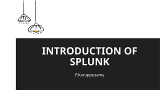 introduction of splunk for companies for operations | PPTX