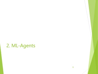 2. ML-Agents
9
 
