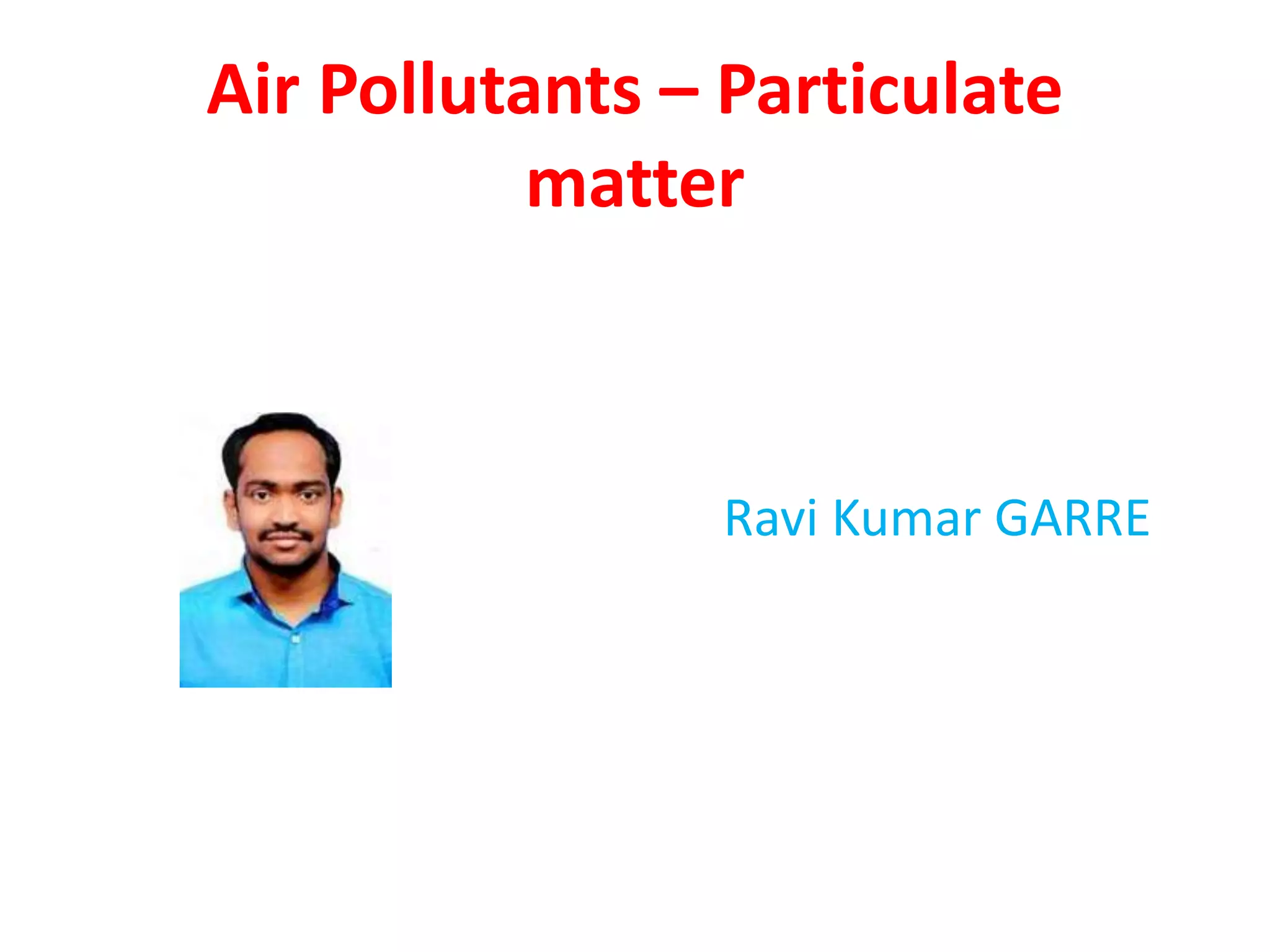 PARTICULATE MATTER INTRODUCTION visual data 6