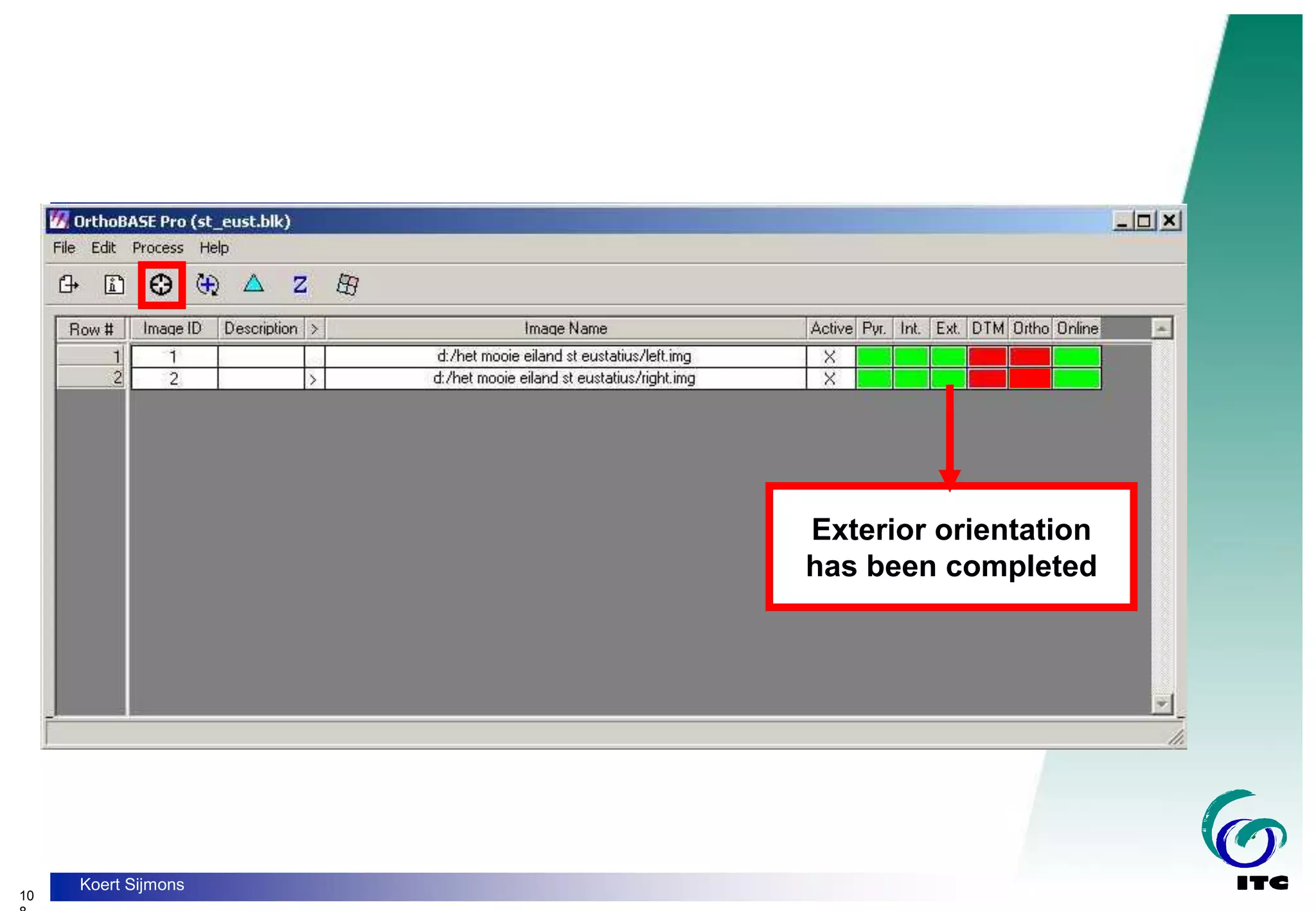 10
Koert Sijmons
Exterior orientation
has been completed
 