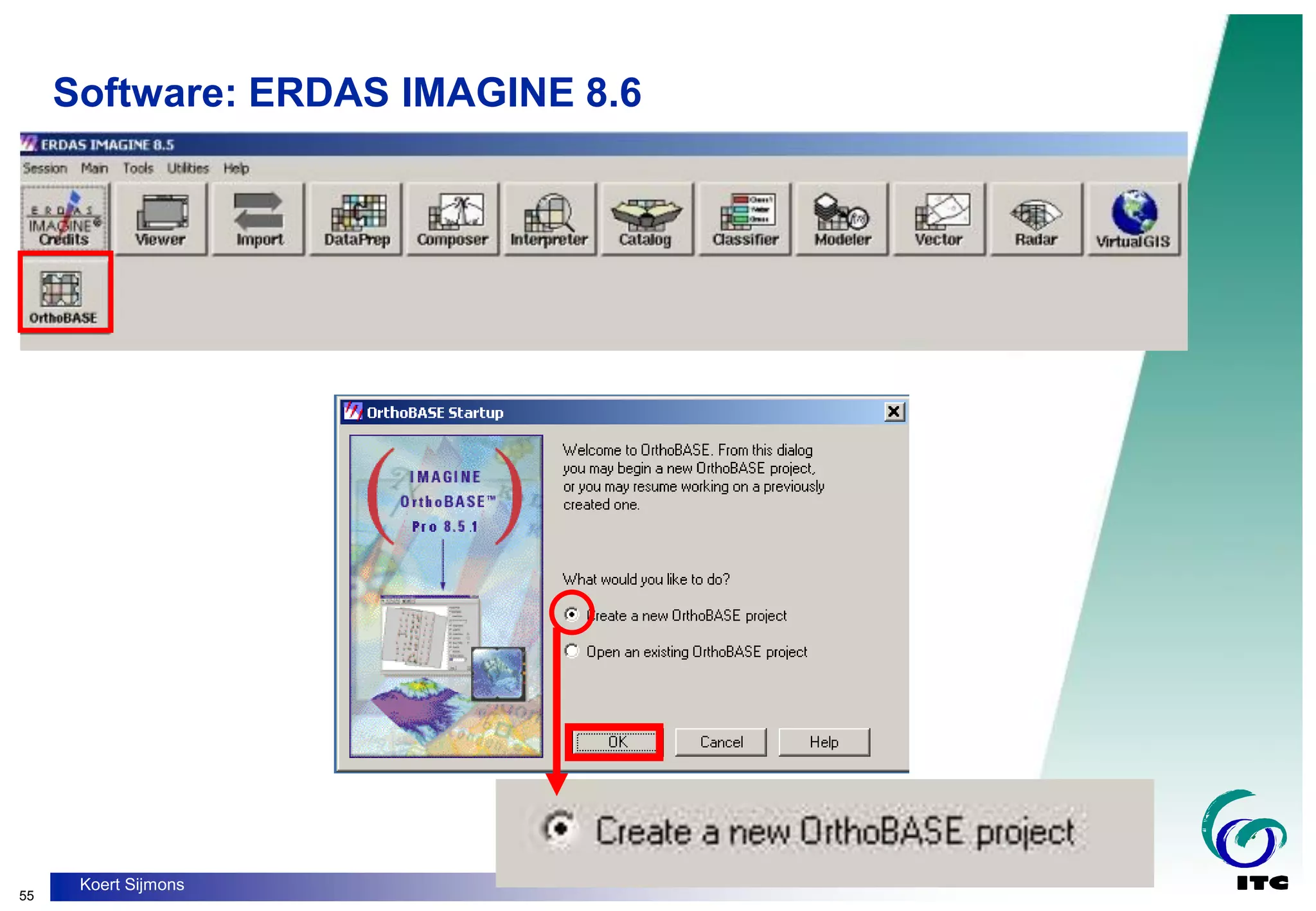 55
Koert Sijmons
Software: ERDAS IMAGINE 8.6
 