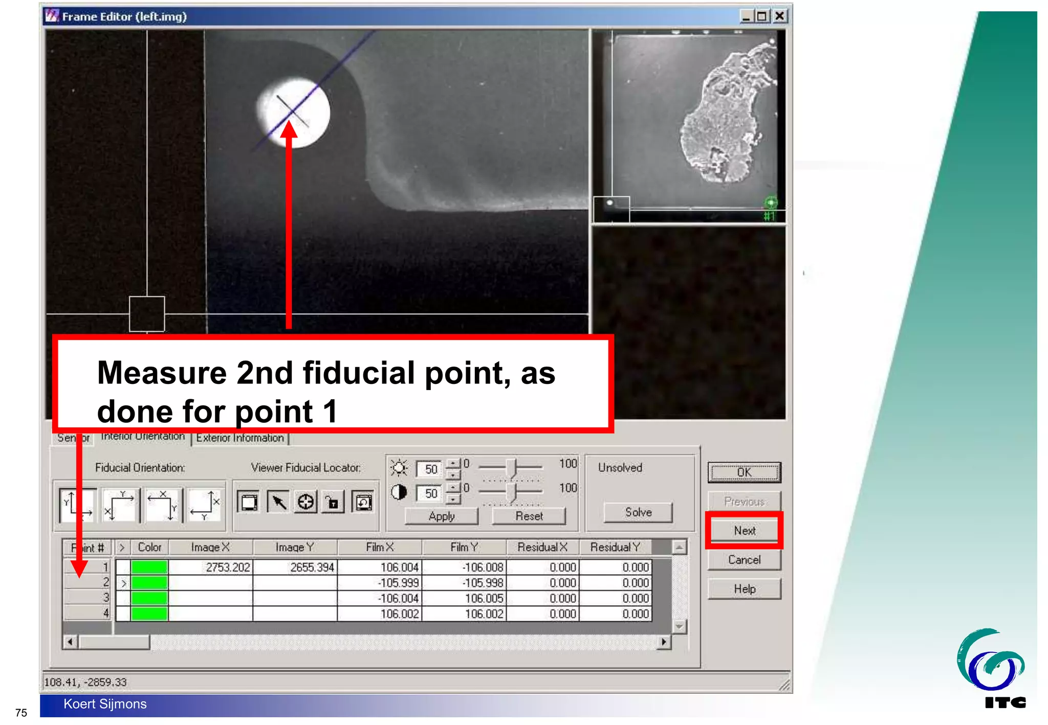 75
Koert Sijmons
Measure 2nd fiducial point, as
done for point 1
 