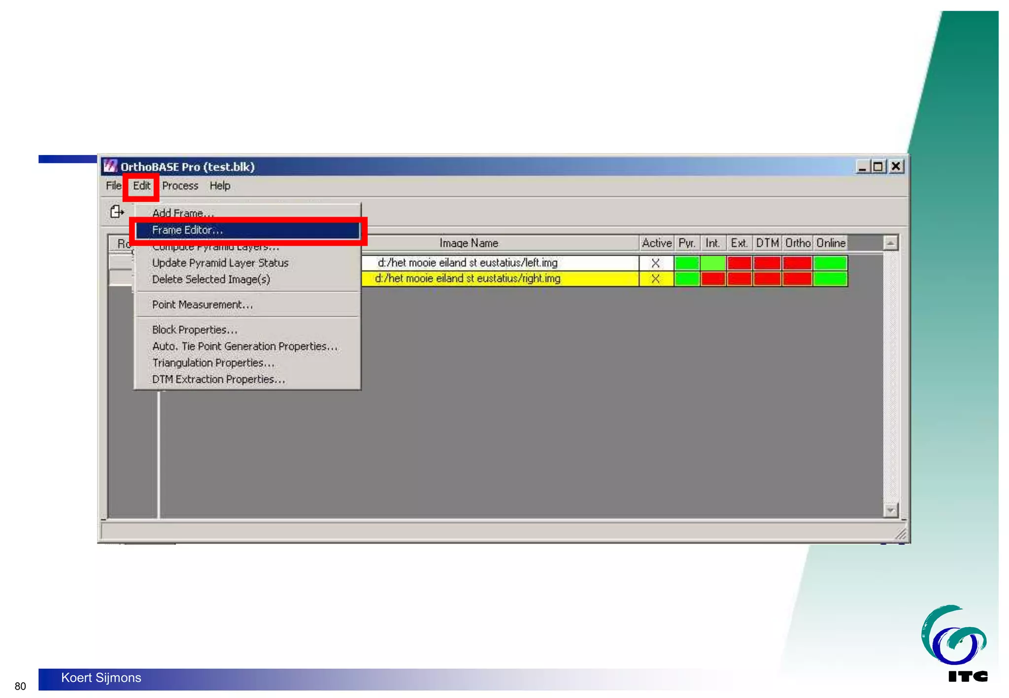 80
Koert Sijmons
Green infill indicates, that Interior orientation
has been carried out for left.image
 