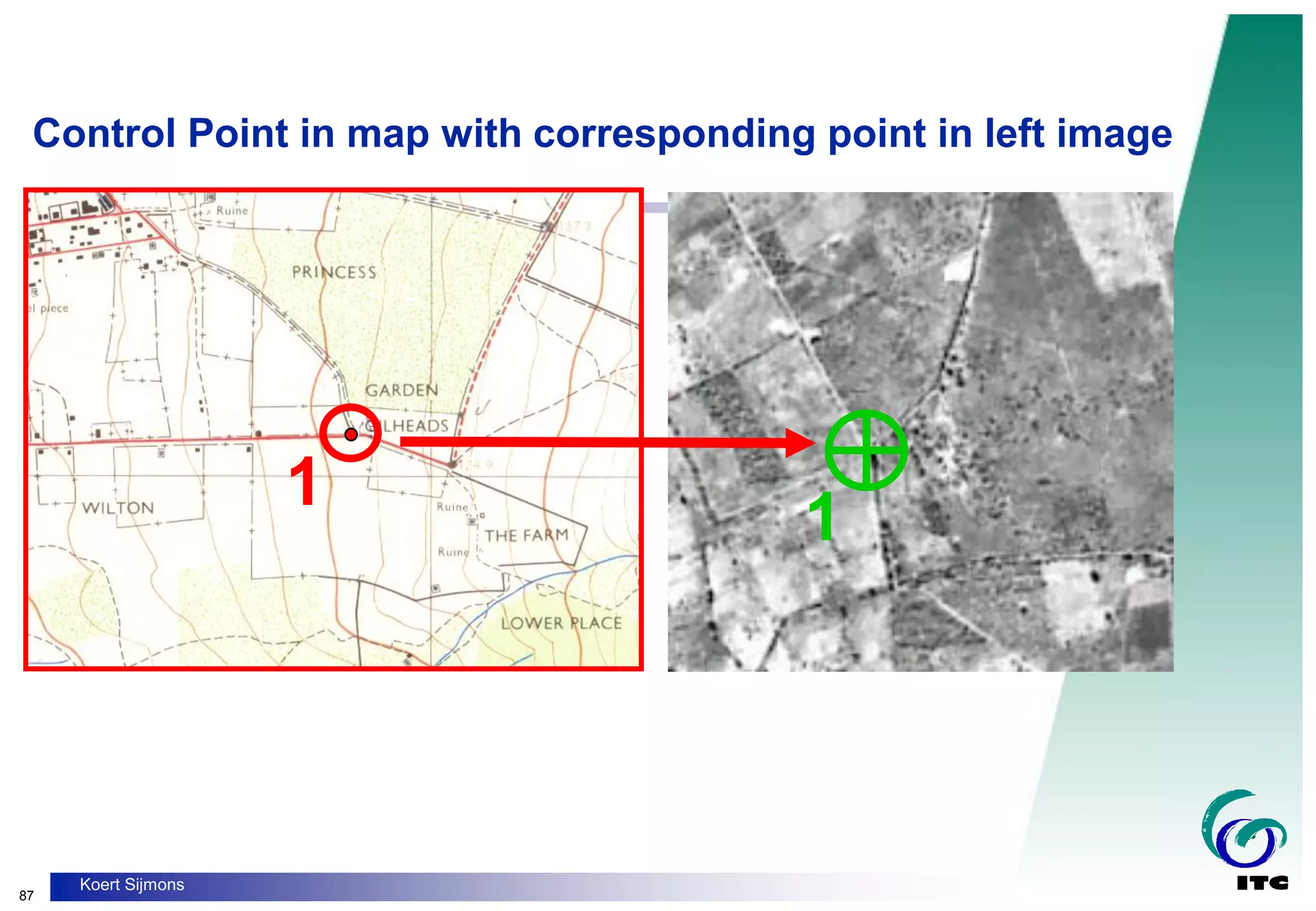 87
Koert Sijmons
1
1
Control Point in map with corresponding point in left image
 