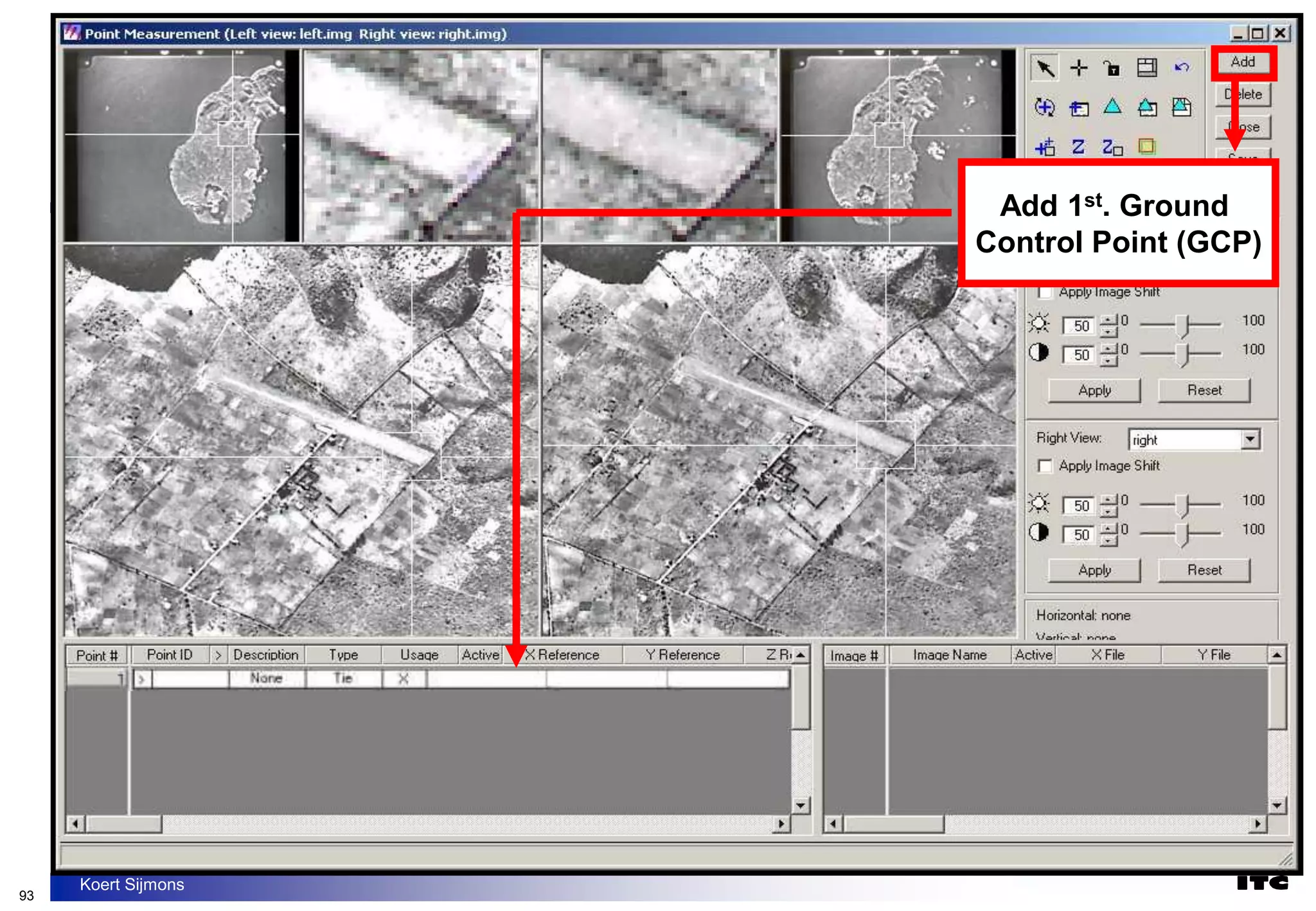 93
Koert Sijmons
Add 1st. Ground
Control Point (GCP)
 