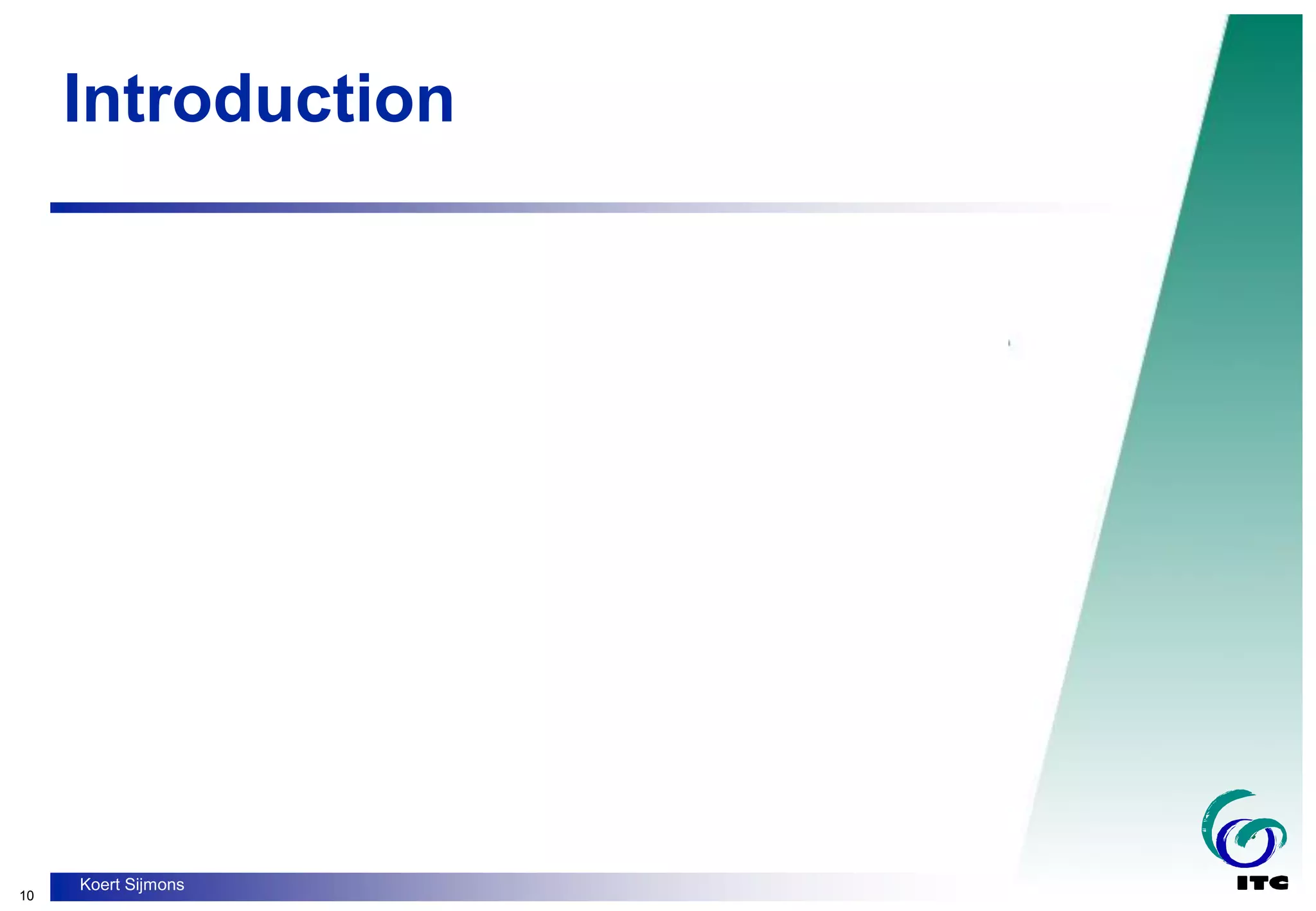10
Koert Sijmons
Introduction
 