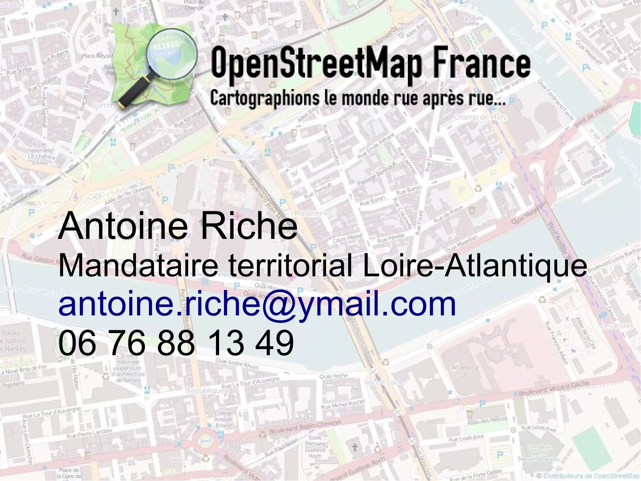 Antoine Riche
Mandataire territorial Loire-Atlantique
antoine.riche@ymail.com
06 76 88 13 49
 