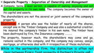 Separate Property – Separation of Ownership and Management
A Company, being a legal person, is capable of owning, enjoying...