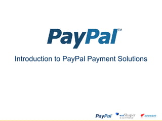 Introduction to PayPal Payment Solutions 
