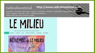 http://www.radicalmontreal.com

 