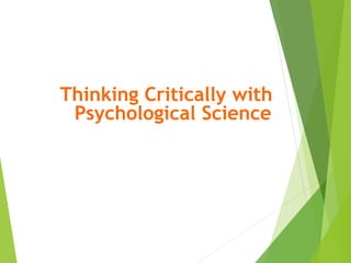 Thinking Critically with
Psychological Science
 