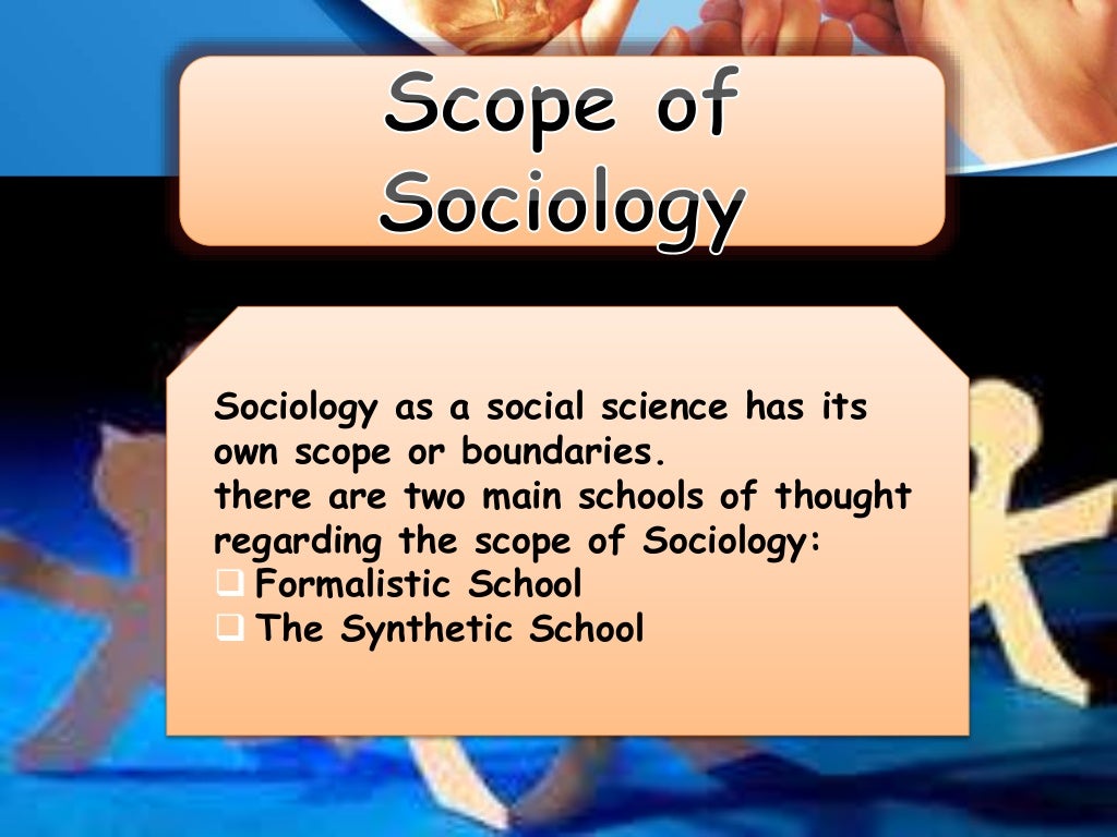 Sociology Introduction, perspectives, scope, fields and significance