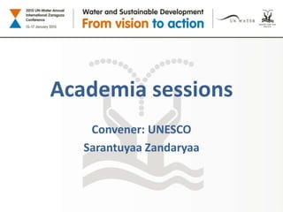 Academia sessions
Convener: UNESCO
Sarantuyaa Zandaryaa
 