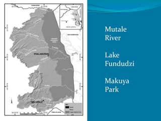 Mutale
River

Lake
Fundudzi

Makuya
Park
 