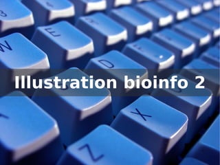 Illustration bioinfo 2
 