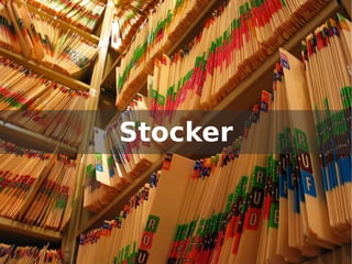 Stocker
 