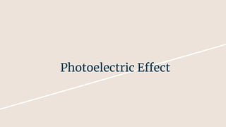 Photoelectric Effect
 