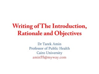 Dr Tarek Amin
Professor of Public Health
Cairo University
amin55@myway.com

 