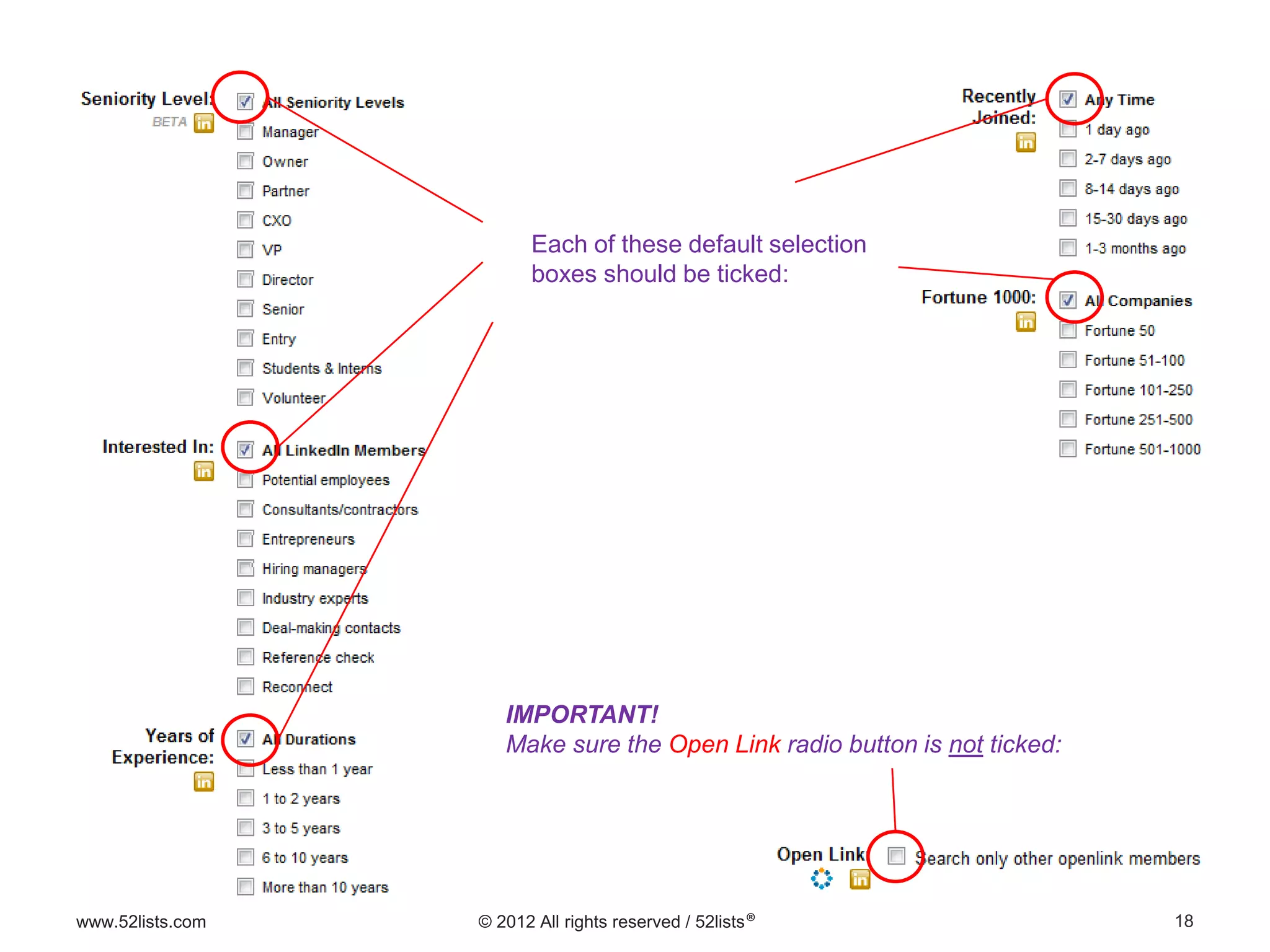 18www.52lists.com © 2012 All rights reserved / 52lists®
IMPORTANT!
Make sure the Open Link radio button is not ticked:
Each of these default selection
boxes should be ticked:
 