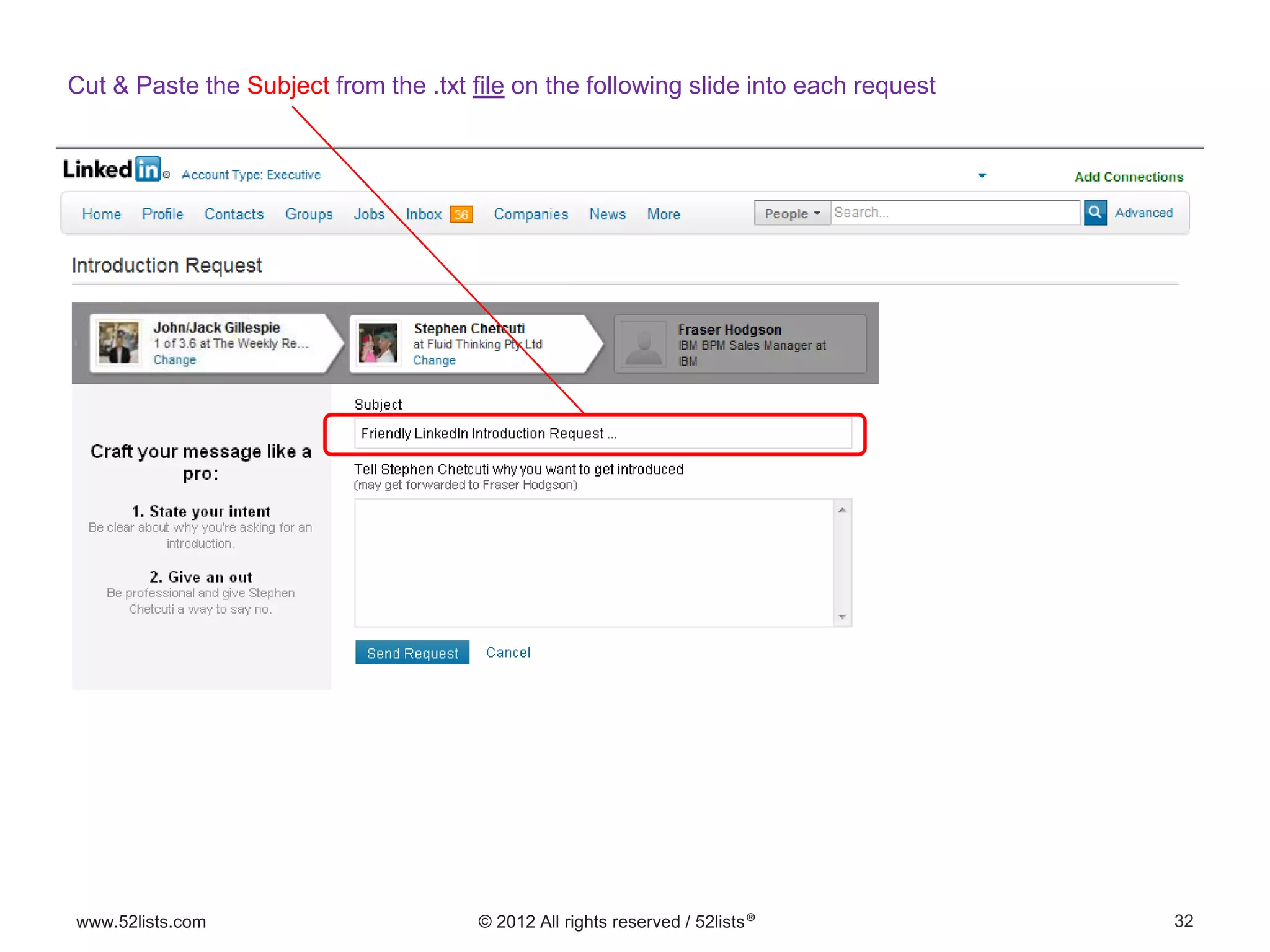 32www.52lists.com © 2012 All rights reserved / 52lists®
Cut & Paste the Subject from the .txt file on the following slide into each request
 