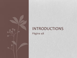 Página 48 Introductions 