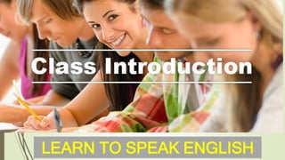 LEARN TO SPEAK ENGLISH
 