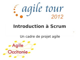 Introduction à Scrum

  Un cadre de projet agile
 