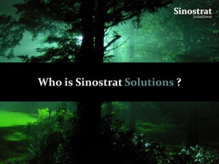 Who is Sinostrat Solutions ?
 