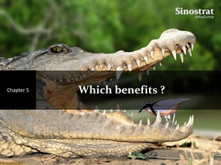 Chapter 5   Which benefits ?
 