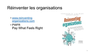 Réinventer les organisations
• www.reinventing
organizations.com
• PWFR
Pay What Feels Right
15
 