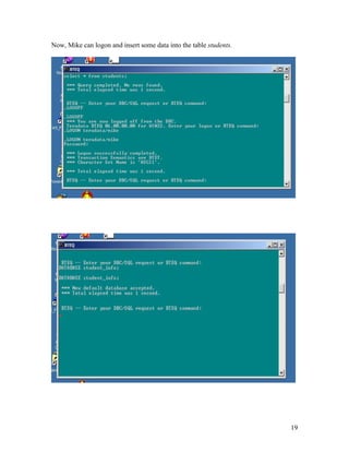 19
Now, Mike can logon and insert some data into the table students.
 