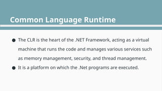 Introduction to Dot NET Framework, Integrated Development Environment ...