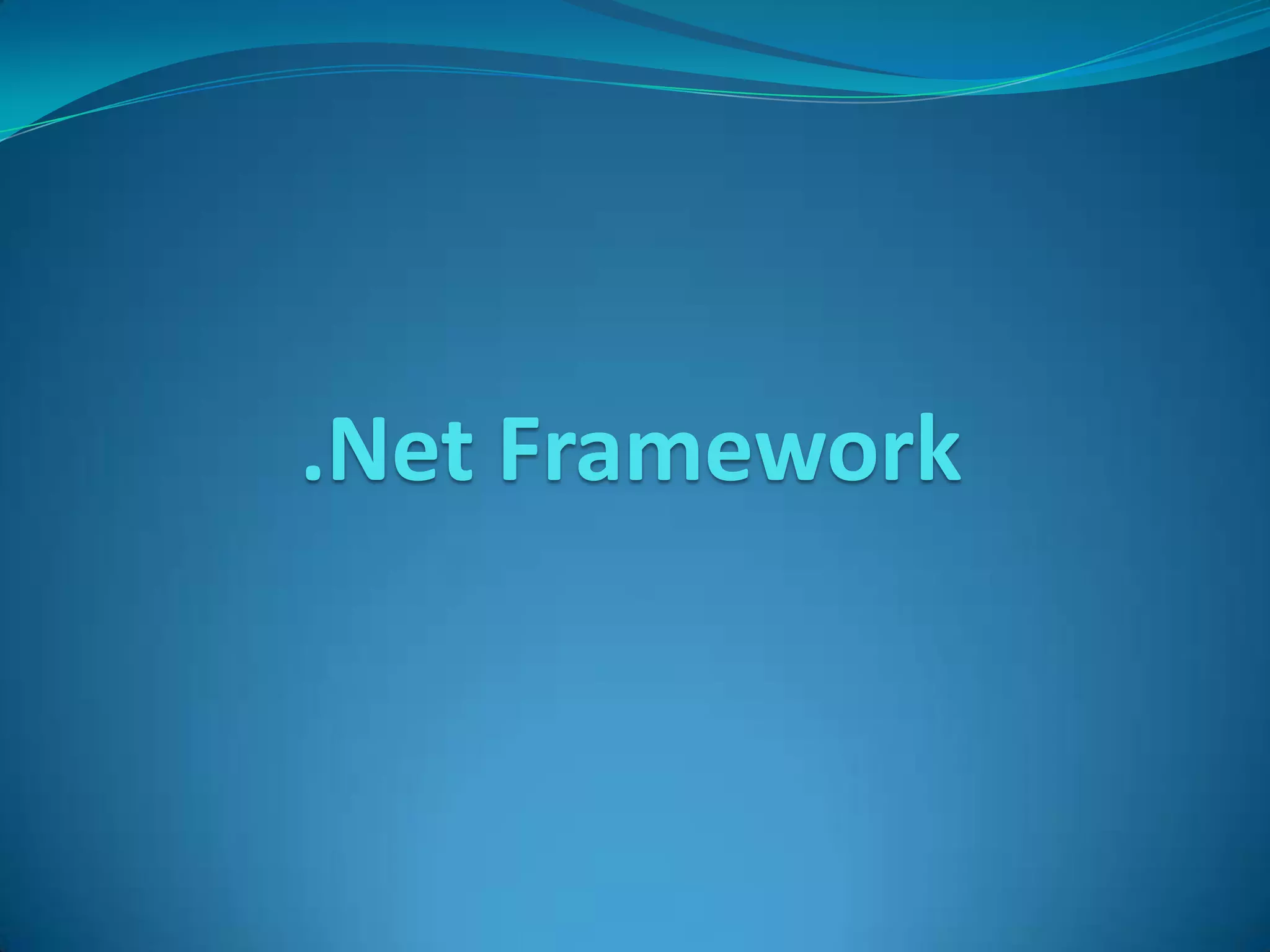 .Net providesIntegrated environmentInternet, Desktop , Mobile devicesconsistent object-orientedTo provide a portable environmentA managed environment