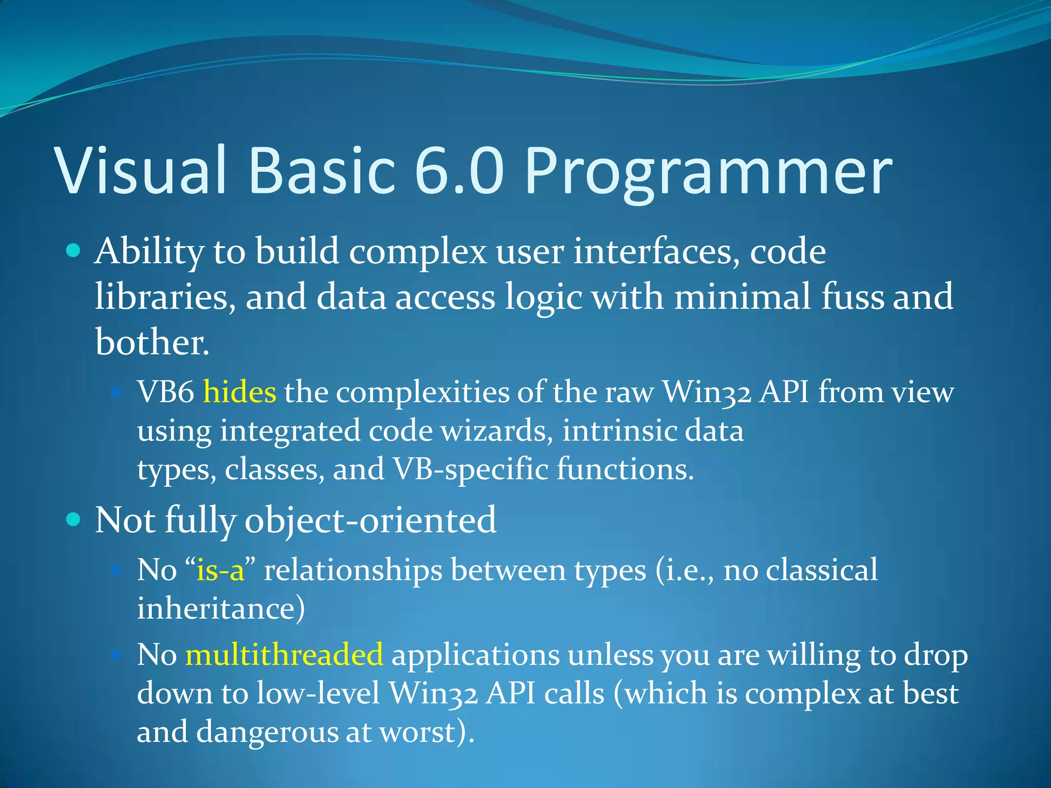 Programmers benefit from the famed “pillars of OOP” (encapsulation, inheritance, and polymorphism).