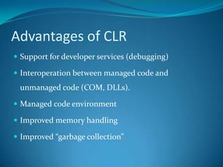 CLR based executionJIT CompilerAPP.exe         OS ProcessCLR other FCL componentsCore FCLobj codeUnderlying OS and HW