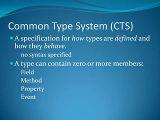 Advantages of CLRSupport for developer services (debugging)Interoperation between managed code and unmanaged code (COM, DLLs).Managed code environmentImproved memory handlingImproved “garbage collection”