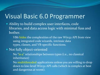 Programmers benefit from the famed “pillars of OOP” (encapsulation, inheritance, and polymorphism).