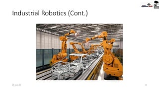Industrial Robotics (Cont.)
24-June-21 10
 