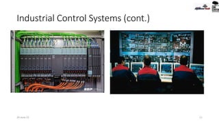 Industrial Control Systems (cont.)
24-June-21 11
 
