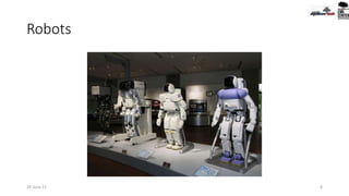 Robots
24-June-21 8
 