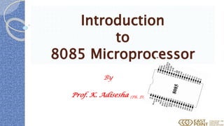 Introduction to 8085_by_adi_ppt | PPT