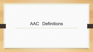 AAC Definitions
 