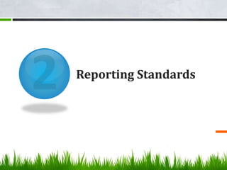 Reporting Standards
 